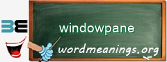 WordMeaning blackboard for windowpane